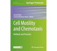 Cell Motility and Chemotaxis: Methods and Protocols (Methods in Molecular Biology)