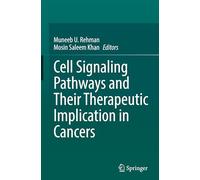 Cell Signaling Pathways and Their Therapeutic Implication in Cancers