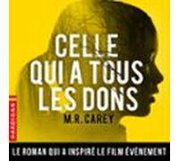 Celle Qui A Tous Les Dons (audiolibro)
