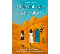 Celle qui avait tout oublié: Roman initiatique : entre amnésie, voyage intérieur et sororité