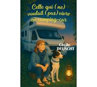 Celle qui (ne) voulait (pas) vivre en camping-car