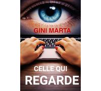 CELLE QUI REGARDE: thriller psychologique sur la jalousie et l’amour toxique et obsessionnel