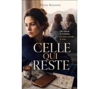 Celle qui reste: Thriller psychologique (Les Liens toxiques)