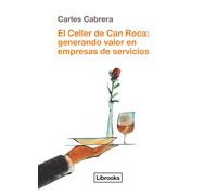 Celler de Can Roca: generando valor en empresas de servicios | Carles Cabrera