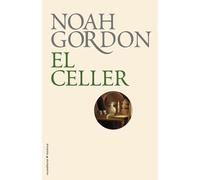 Celler,El - Biblioteca Noah Gordo (Novela histórica)