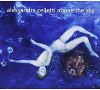 Celletti Alessandra - Above The Sky