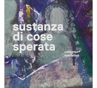 Celletti & Roedelius - Sustanza Di Cose Sperata