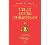 Cello Loves Christmas vol.1: 12 easy duets and ensembles for cello