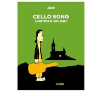 Cello Song. La historia de Nick Drake (Sillón Orejero)