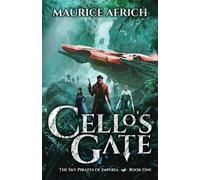 Cello's Gate: 1 (The Sky Pirates of Imperia)