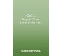 Cells: Kingdom Vision: Life is in the Cells