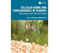 Cellular Aging and Consequences in Humans: Nutritional and Clinical Studies