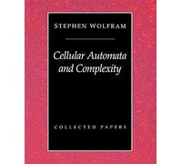 Cellular Automata And Complexity: Collected Papers