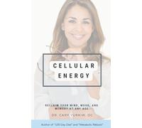 Cellular Energy: Reclaim Your Mind, Mood, and Memory at Any Age
