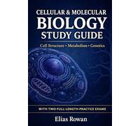 Cellular & Molecular Biology Study Guide: Complete Cellular & Molecular Biology Review for High School, AP & College | Cell Structure, Metabolism, DNA ... Practice Exams (Biology Mastery Series)