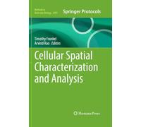 Cellular Spatial Characterization and Analysis: 2995 (Methods in Molecular Biology, 2995)