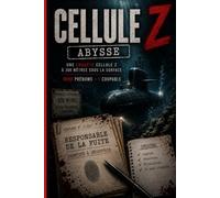 CELLULE Z - Abysse: Enquête mots mêlés sous-marin | Livre énigmes adultes immersion - Livre-jeu pour adultes · Indices + 9000 prénoms + mot mêlé final · 300 m sous la surface · Solution incluse