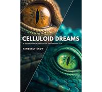 Celluloid Dreams: A Technological History of the Fantasy Film