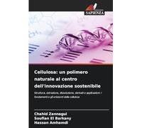 Cellulosa: un polimero naturale al centro dell'innovazione sostenibile