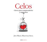 Celos: Claves para comprenderlos y superarlos (Contextos)