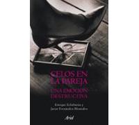 Celos en la pareja: Una emoción destructiva: 1 (Ariel)