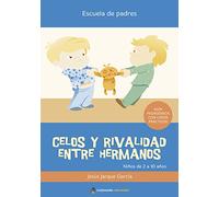 CELOS Y RIVALIDAD ENTRE HERMANOS 2 A 10 A?OS (FONDO)