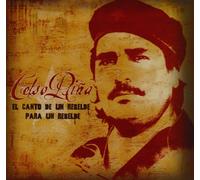 Celso Pina - Canto De Un Rebelde Para Un Re
