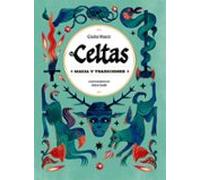 Celtas. Magia Y Tradiciones