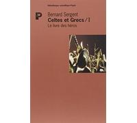 CELTES ET GRECS.: Volume 1, Le livre des héros