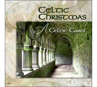 Celtic Christmas: A Celtic Carol by Various