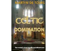 Celtic Domination: The world's most significant influencers