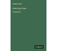 Celtic Fairy Tales: in large print