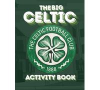 Celtic FC Activity Book: Puzzles, Games & Brain Challenges for Hoops Fans: Penalties, Word Searches, Mazes, Crosswords, Scrambles & More • Fun ... for Older Kids, Teens, Adults & Seniors