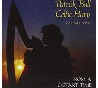 Celtic Harp, Vol. 2: From A Distant Time by Ball, Patrick (1991-10-16)