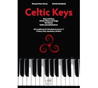 Celtic Keys.: Easy and More. Irische Tänze und Songs für Klavier. Leicht und mittelschwer. Mit Leadsheets für Melodieinstrument in C (Violine, Flöte, Mandoline, Ukulele)