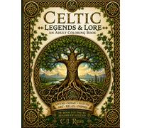 Celtic Legends & Lore- An Adult Coloring Book: A "Realms of Legend" series