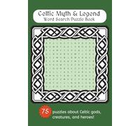 Celtic Mythology Word Search Puzzle Book: Word Searches about Celtic Gods, Celtic Heroes, and Mythical Creatures | 6x9 | 75 puzzles