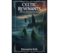 Celtic Revenants: Spirits of the Forgotten Isles