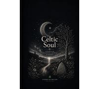 Celtic Soul: A Journal of Reflection, Growth & Wonder
