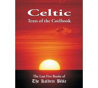 Celtic Texts of the Coelbook: The Last Five Books of the Kolbrin Bible