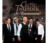 Celtic Thunder - It's Entertainment