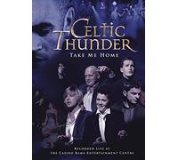 Celtic Thunder - Celtic Thunder - Take Me Home [DVD]