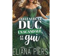 Celui avec le duc, un scandale et du gui