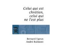 Celui Qui Est Chrétien Celui Qui Ne Lest Plus... (ebook)
