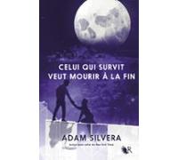 Celui Qui Survit Veut Mourir À La Fin - Collector (ebook)