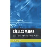 Células Madre: Guia básica sobre las Células Madre (Mundo Estética)