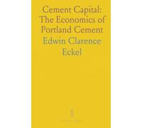Cement Capital: The Economics of Portland Cement: A financial analysis of profitability, debt, and securities in the cement industry