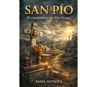 Cementerio San Pío de Alto Songo: Historia, cultura y símbolos