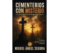 Cementerios con misterio: Un viaje en busca de vida después de la muerte (Narrativa de Misterio)