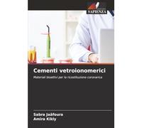 Cementi vetroionomerici: Materiali bioattivi per la ricostituzione coronarica